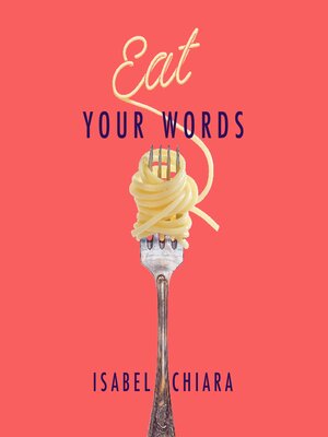 cover image of Eat Your Words